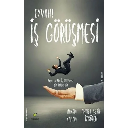 Eyvah! İş Görüşmesi  Başarılı Bir İş Görüşmesi İçin Rehberiniz