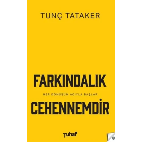 Farkındalık Cehennemdir