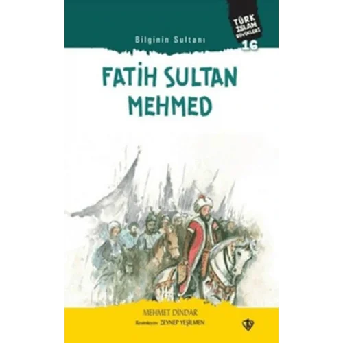 Fatih Sultan Mehmed - Bilginin Sultanı