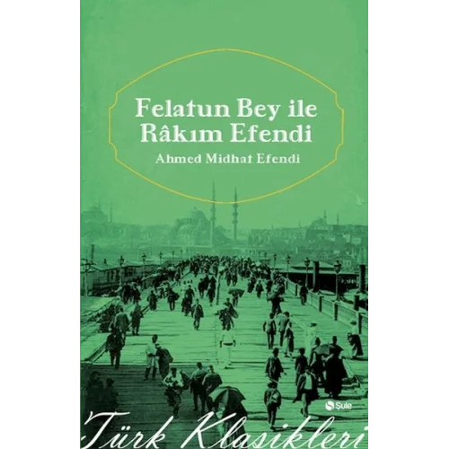 Felatun Beyle Rakım Efendi