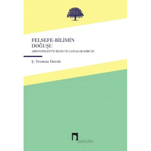Felsefe-Bilimin Doğuşu  Aristoteleste Canlılar ve Bilim Sorunu