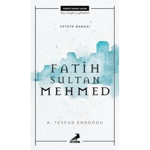 Fethin Babası Fatih Sultan Mehmed