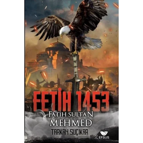Fetih 1453 Ve Fatih Sultan Mehmed