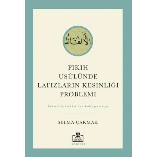 Fıkıh Usûlünde Lafızların Kesinliği Problemi
