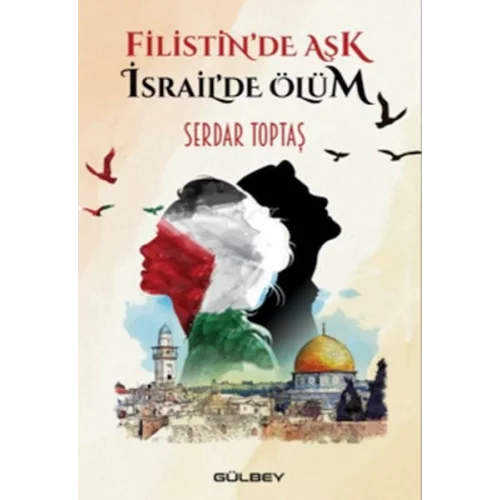 Filistinde Aşk İsrail’De Ölüm