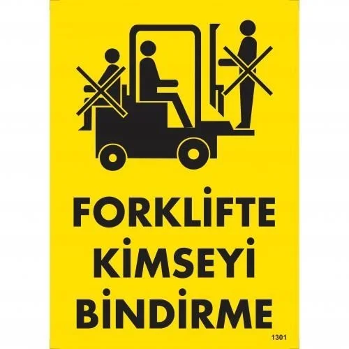 Mey İthalat® Forklifte Kimseyi Bindirme Uyarı Levhası 25x35 KOD:1301