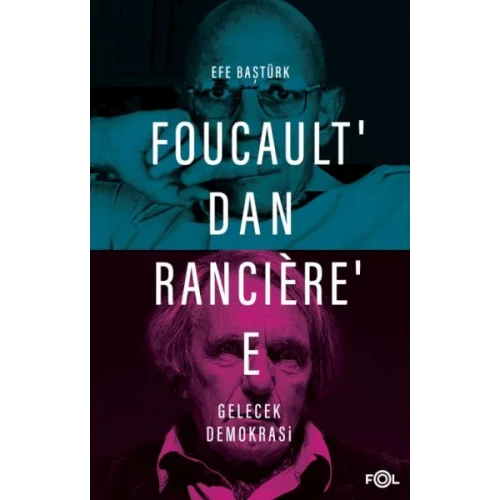 Foucault’dan Rancière’e Gelecek Demokrasi