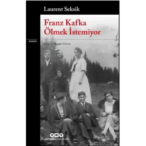 Franz Kafka Ölmek İstemiyor