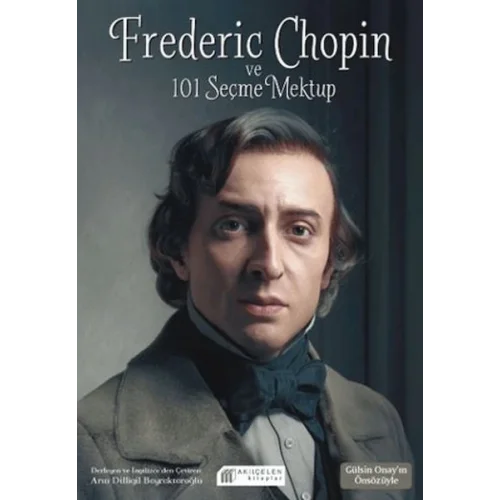 Frederic Chopin ve 101 Seçme Mektup