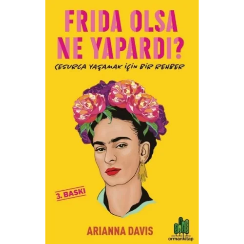 Frıda Olsa Ne Yapardı?