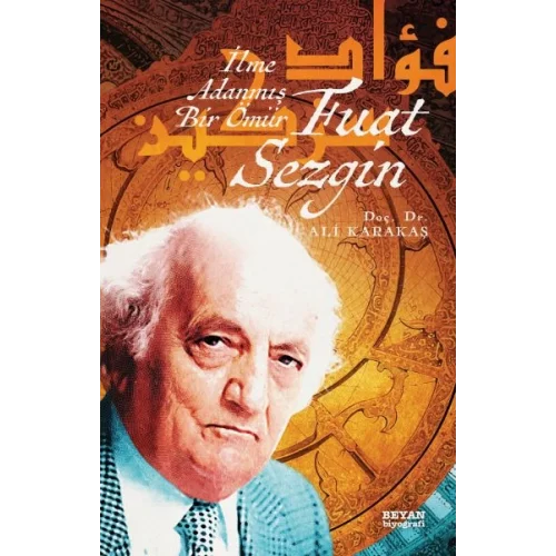 Fuat Sezgin İlme Adanmış Bir Ömür