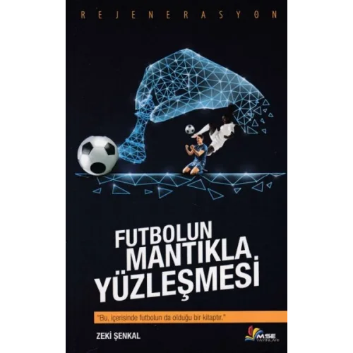Futbolun Mantıkla Yüzleşmesi