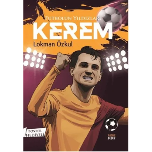Futbolun Yıldızları Kerem (Poster Hediyeli)