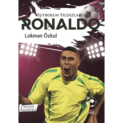 Futbolun Yıldızları Ronaldo (Poster Hediyeli)