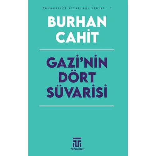 Gazi’nin Dört Süvarisi