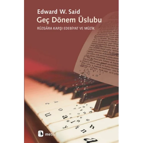 Geç Dönem Üslubu  Rüzgara Karşı Edebiyat ve Müzik