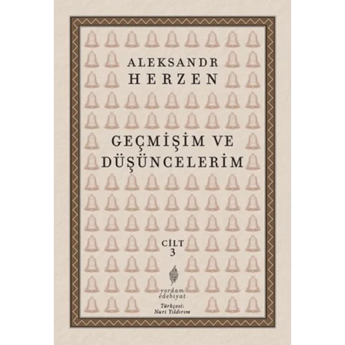 Geçmişim ve Düşüncelerim, Cilt: 3