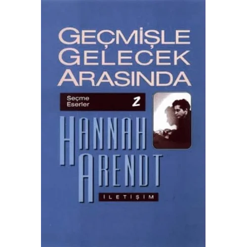 Geçmişle Gelecek Arasında