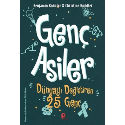 Genç Asiler - Dünyayı Değiştiren 25 Genç