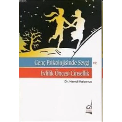 Genç Psikolojisinde Sevgi ve Evlilik Öncesi Cinsellik