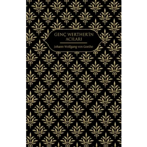 Genç Wertherin Acıları (Altın Yaldızlı - Ciltli)