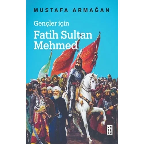 Gençler İçin Fatih Sultan Mehmed - Cep Boy