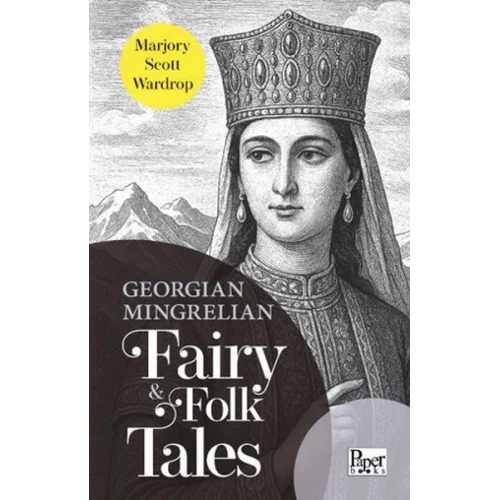 Georgian - Mingrelian Fairy & Folk Tales