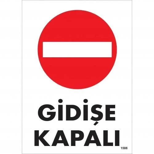Mey İthalat® Gidişe Kapalı Uyarı Levhası 25x35 KOD:1588