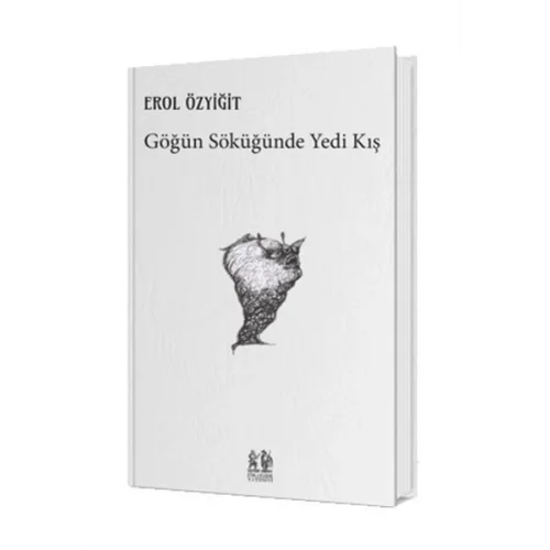 Göğün Söküğünde Yedi Kış