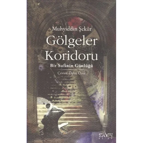 Gölgeler Koridoru  Bir Sufinin Günlüğü
