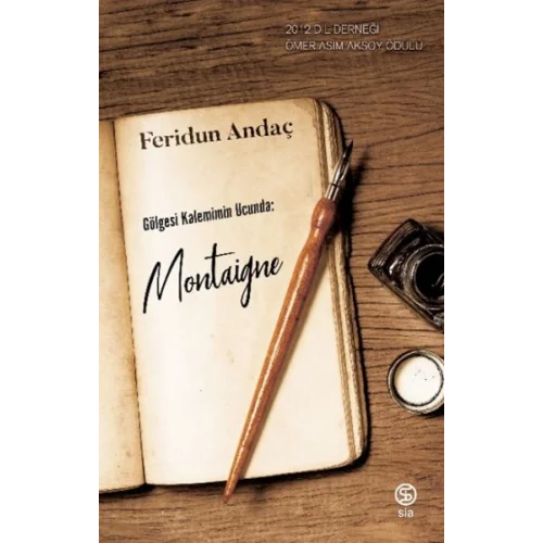 Gölgesi Kalemimin Ucunda: Montaigne