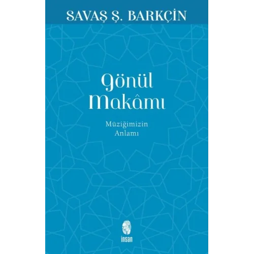 Gönül Makamı - Müziğimizin Anlamı
