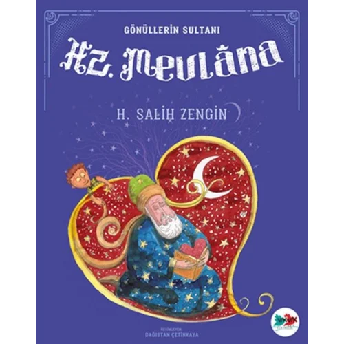 Gönüllerin Sultanı Hz. Mevlana