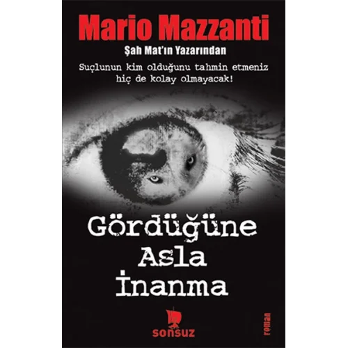 Gördüğüne Asla İnanma