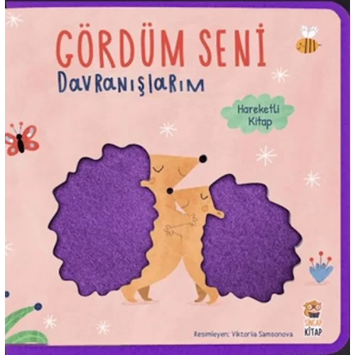 Gördüm Seni- Davranışlarım
