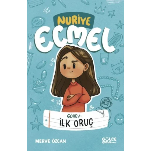 Görev İlk Oruç - Nuriye Ecmel