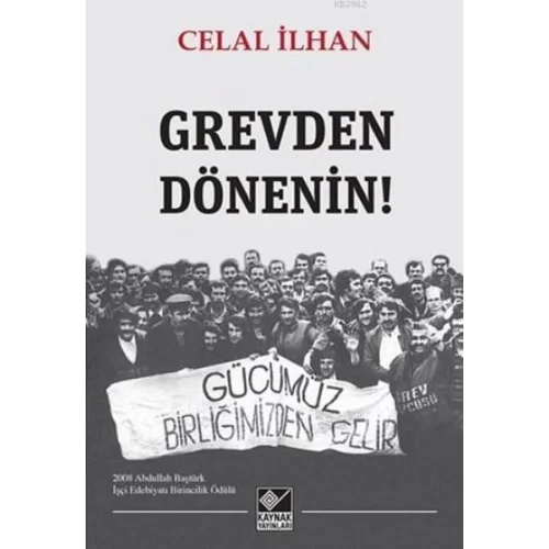Grevden Dönenin!