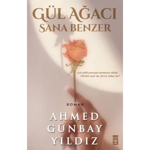 Gül Ağacı Sana Benzer