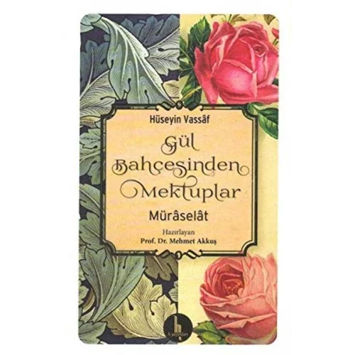 Gül Bahçesinden Mektuplar - Müraselat