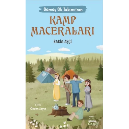 Gümüş Ok Takımının Kamp Maceraları