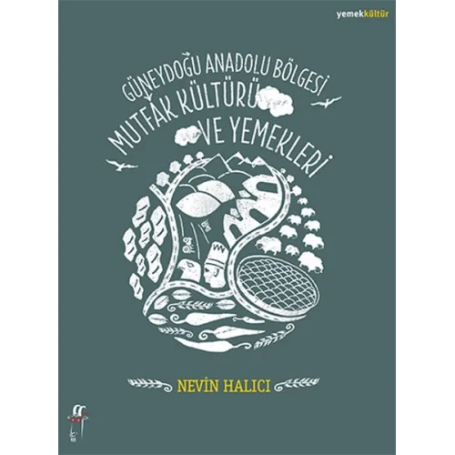 Güneydoğu Anadolu Bölgesi Mutfak Kültürü ve Yemekleri
