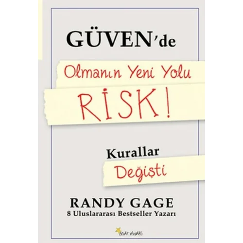 Güvende Olmanın Yeni Yolu Risk!