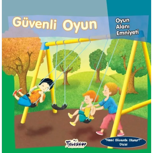 Güvenli Oyun - Oyun Alanı Emniyeti - Nasıl Güvende Olunur