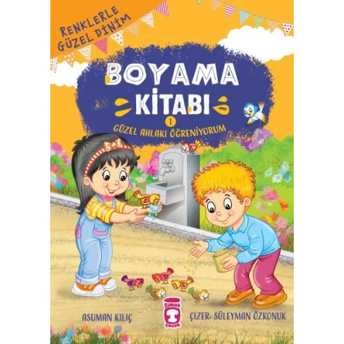 Güzel Ahlakı Öğreniyorum - Renklerle Güzel Dinim Boyama Kitabı 1