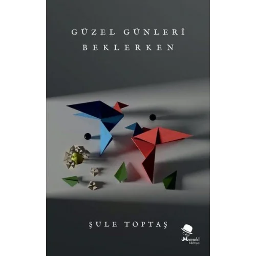 Güzel Günleri Beklerken