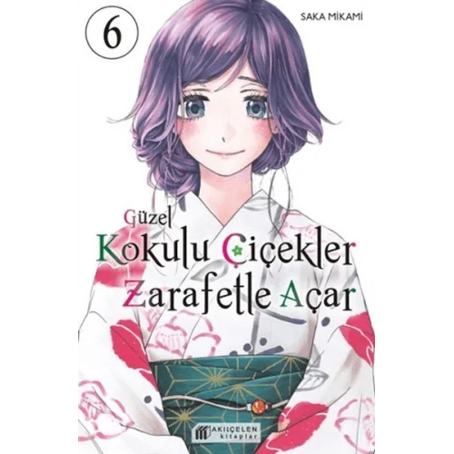Güzel Kokulu Çiçekler Zarafetle Açar Cilt 6