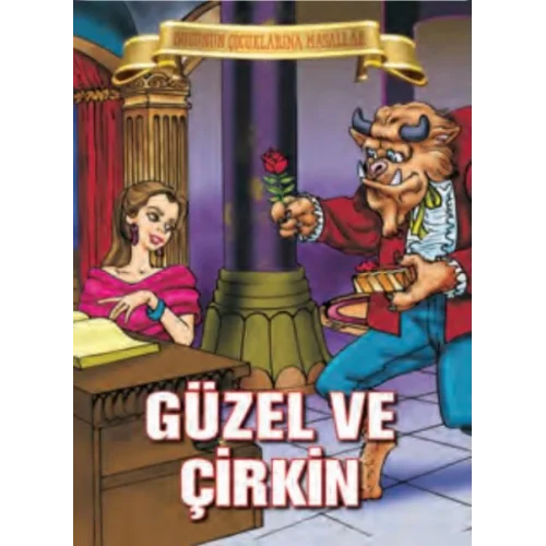 Güzel ve Çirkin - Bugünün Çocuklarına Masallar