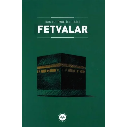 Hac ve Umre ile İlgili Fetvalar