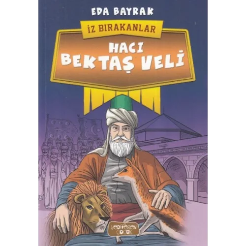 Hacı Bektaş Veli - İz Bırakanlar