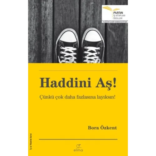 Haddini Aş! - Çünkü Çok Daha Fazlasına Layıksın!